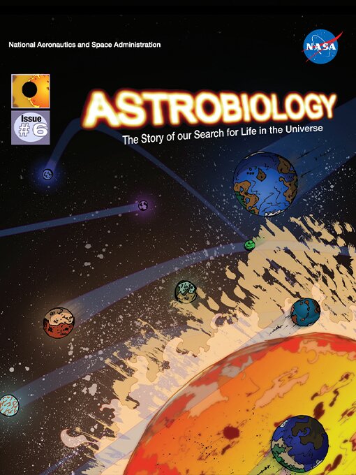 Title details for Astrobiology: The Story of our Search for Life in the Universe, Issue 6 by NASA - Available